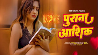 Purana Ashsiq – 2025 – Hindi Uncut Short Film – Dugru